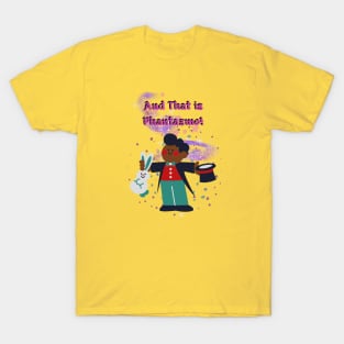 Phantasmo's Prestige: A Magician's Proud Moment T-Shirt